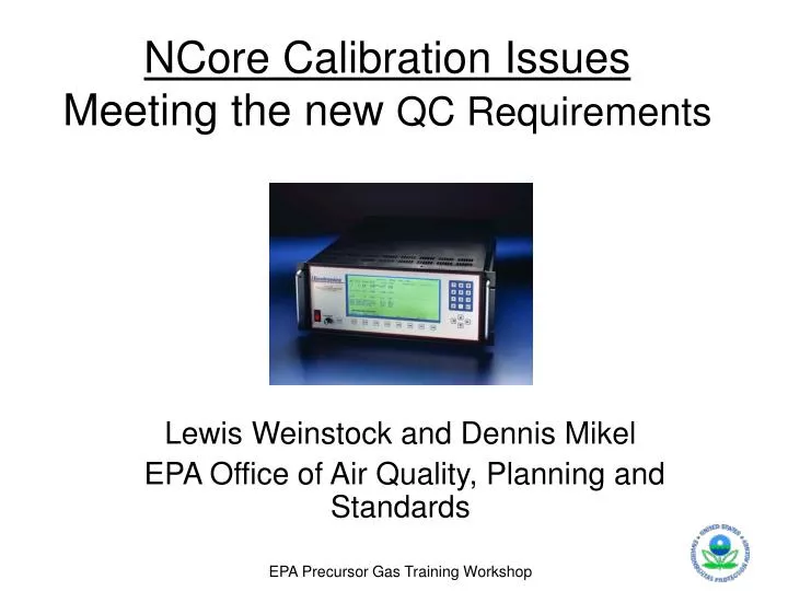 ncore calibration issues meeting the new qc requirements