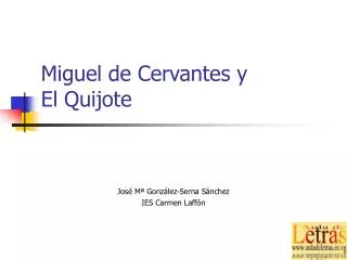 Miguel de Cervantes y El Quijote