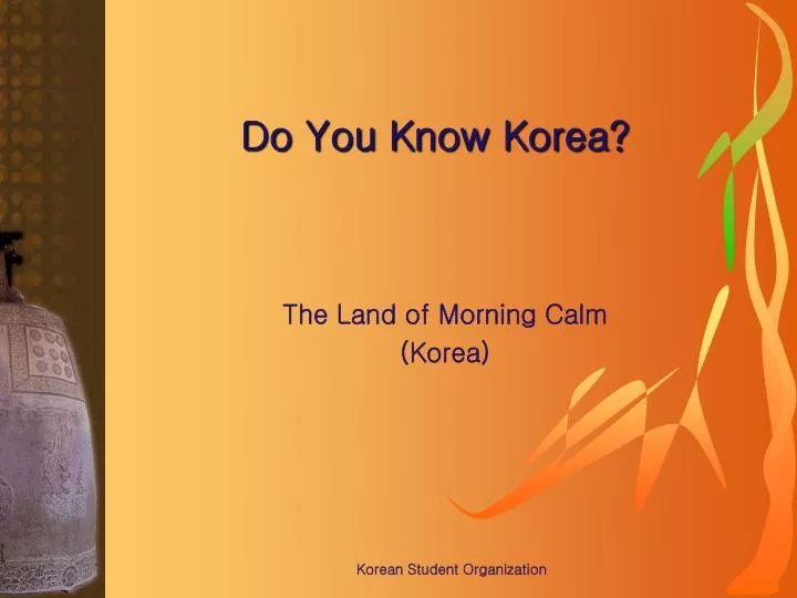 do you know korea