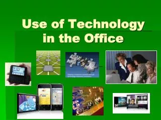 Use of Technology in the Office