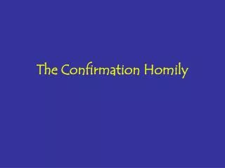 The Confirmation Homily