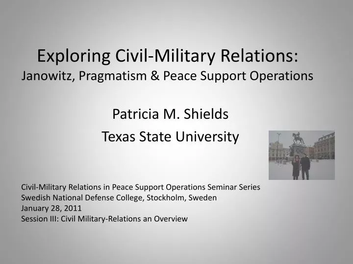 exploring civil military relations janowitz pragmatism peace support operations