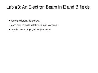 Lab #3: An Electron Beam in E and B fields