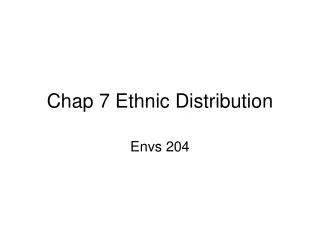 Chap 7 Ethnic Distribution
