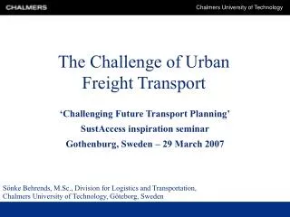 The Challenge of Urban Freight Transport