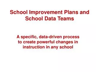 School Improvement Plans and School Data Teams