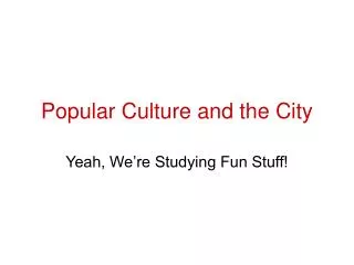 Popular Culture and the City