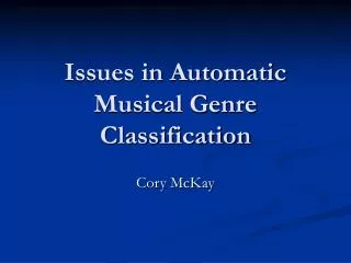 Issues in Automatic Musical Genre Classification