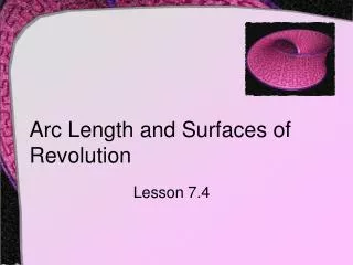 Arc Length and Surfaces of Revolution