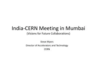 India-CERN Meeting in Mumbai (Visions for Future Collaborations)
