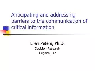 Anticipating and addressing barriers to the communication of critical information
