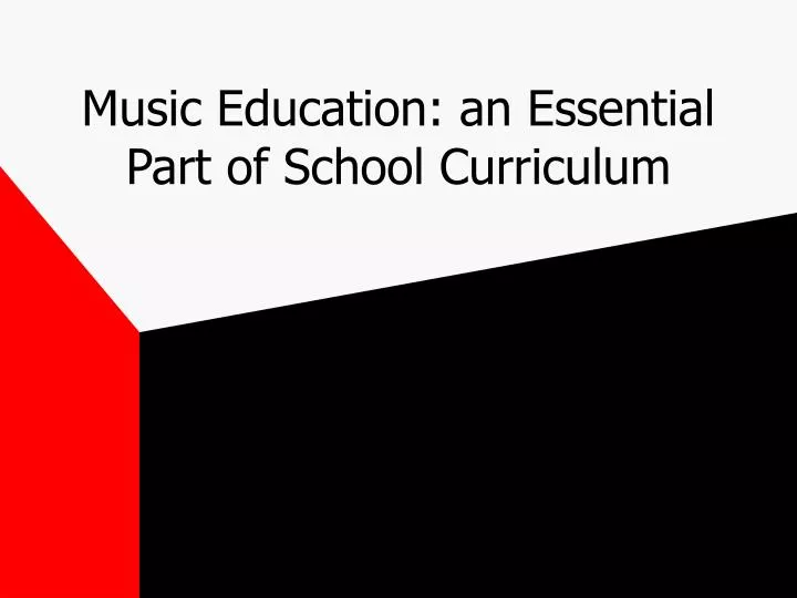 music education an essential part of school curriculum