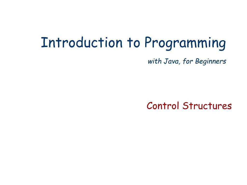 PPT - Introduction to Programming with Java, for Beginners PowerPoint ...