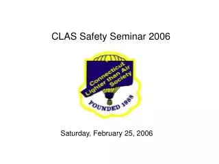 CLAS Safety Seminar 2006