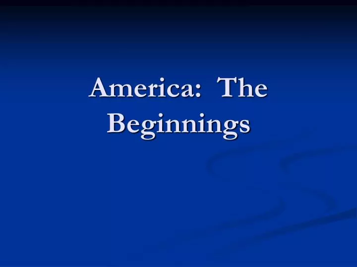 america the beginnings