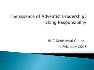 The Essence of Adventist Leadership : Taking Responsibility