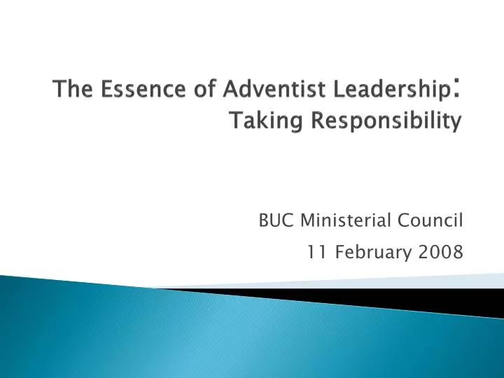 the essence of adventist leadership taking responsibility