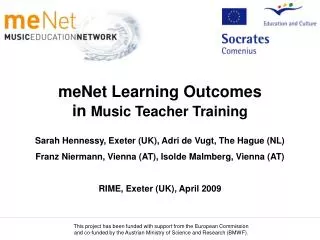 meNet Learning Outcomes in Music Teacher Training Sarah Hennessy, Exeter (UK), Adri de Vugt, The Hague (NL)