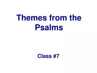 Themes from the Psalms