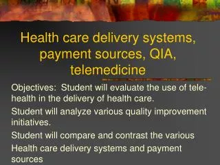 Health care delivery systems, payment sources, QIA, telemedicine