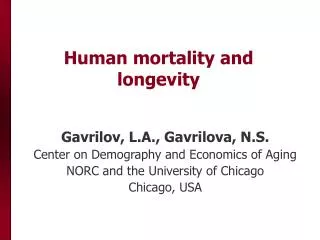Human mortality and longevity