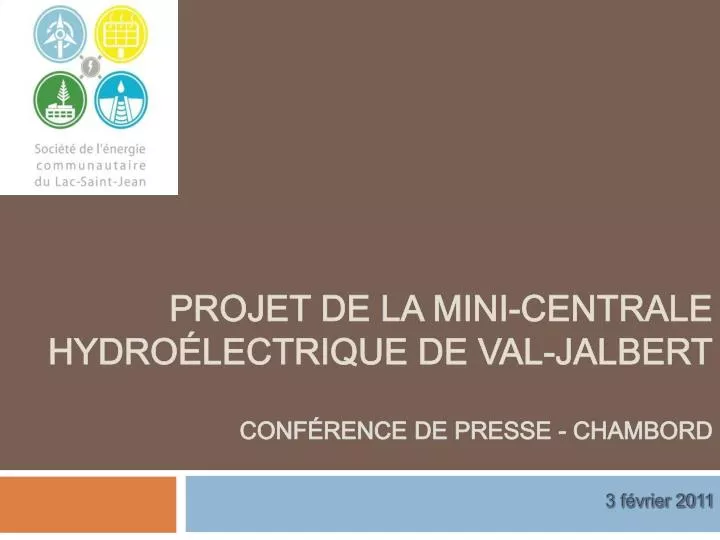 projet de la mini centrale hydro lectrique de val jalbert conf rence de presse chambord
