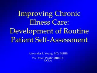 Improving Chronic Illness Care: Development of Routine Patient Self-Assessment