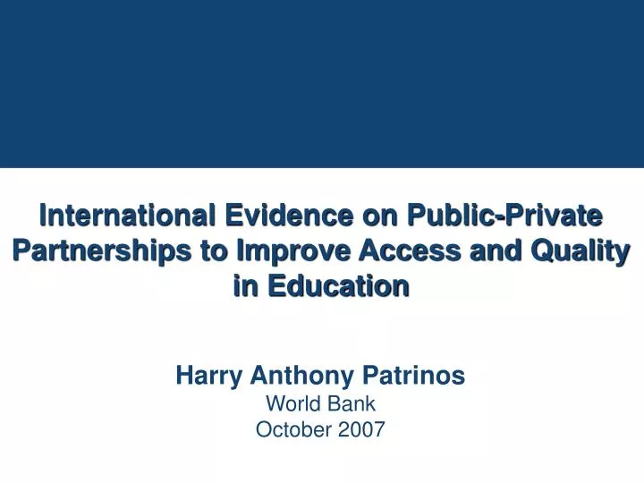international evidence on public private partnerships to improve access and quality in education