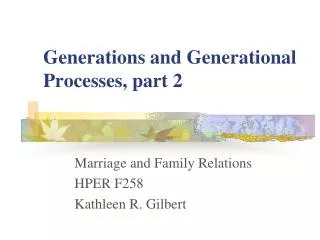 Generations and Generational Processes, part 2
