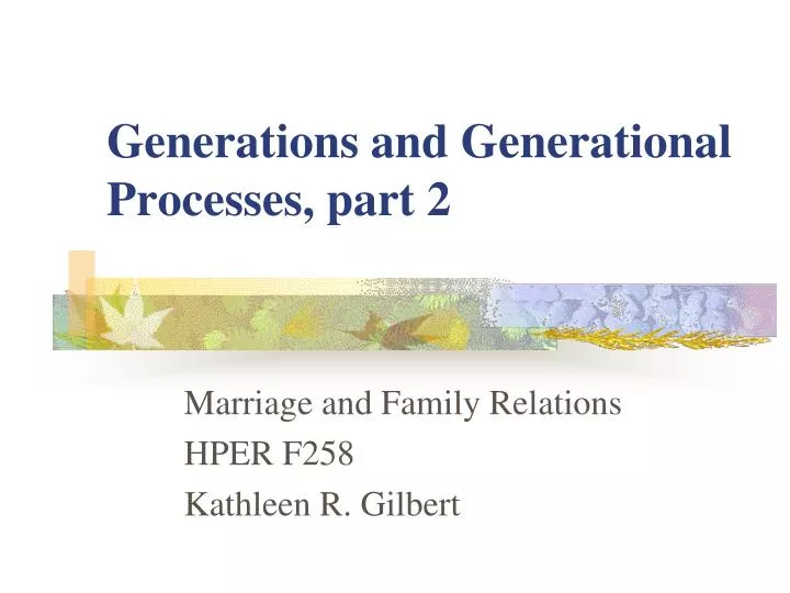 generations and generational processes part 2