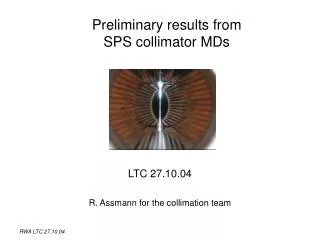 Preliminary results from SPS collimator MDs
