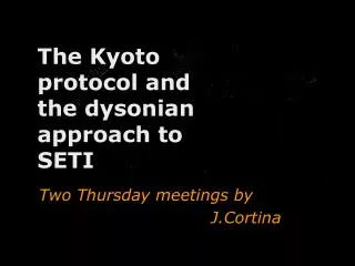 The Kyoto protocol and the dysonian approach to SETI