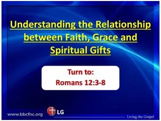 Understanding the Relationship between Faith, Grace and Spiritual Gifts