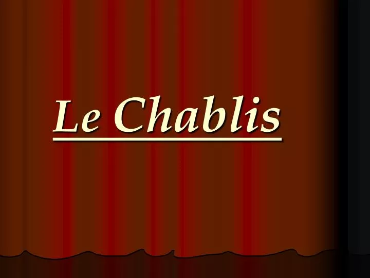 le chablis