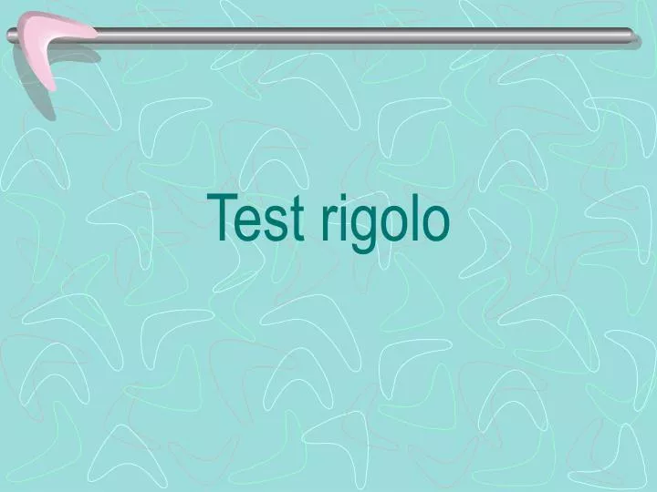 test rigolo