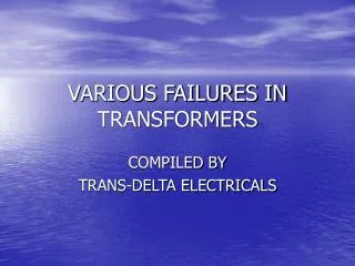 VARIOUS FAILURES IN TRANSFORMERS