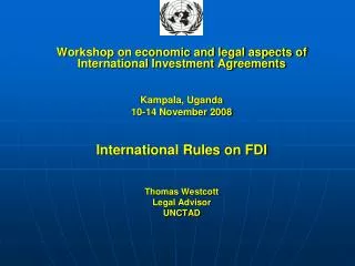Workshop on economic and legal aspects of International Investment Agreements Kampala, Uganda 10-14 November 2008 Inter