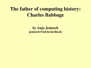 The father of computing history: Charles Babbage