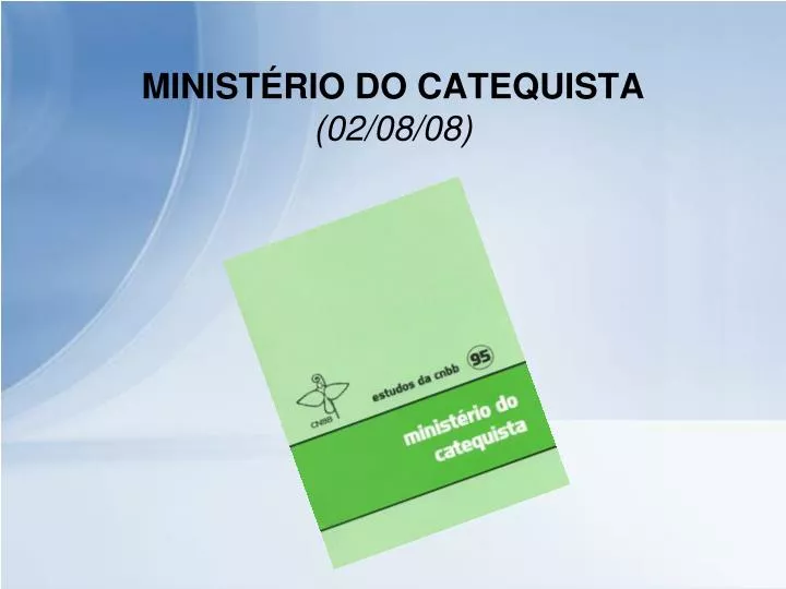 minist rio do catequista 02 08 08