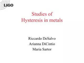 Studies of Hysteresis in metals
