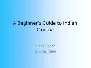A Beginner’s Guide to Indian Cinema