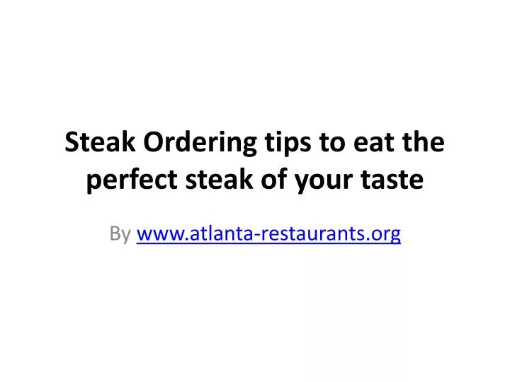 steak ordering tips to eat the perfect steak of your taste