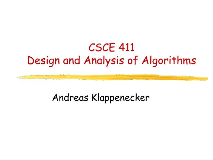 csce 411 design and analysis of algorithms