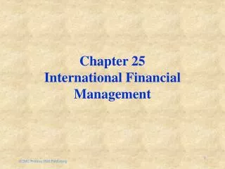 Chapter 25 International Financial Management