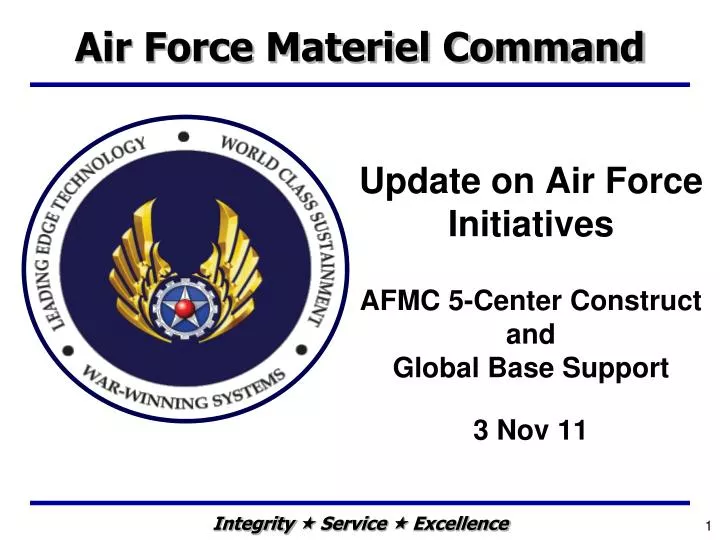 update on air force initiatives afmc 5 center construct and global base support 3 nov 11