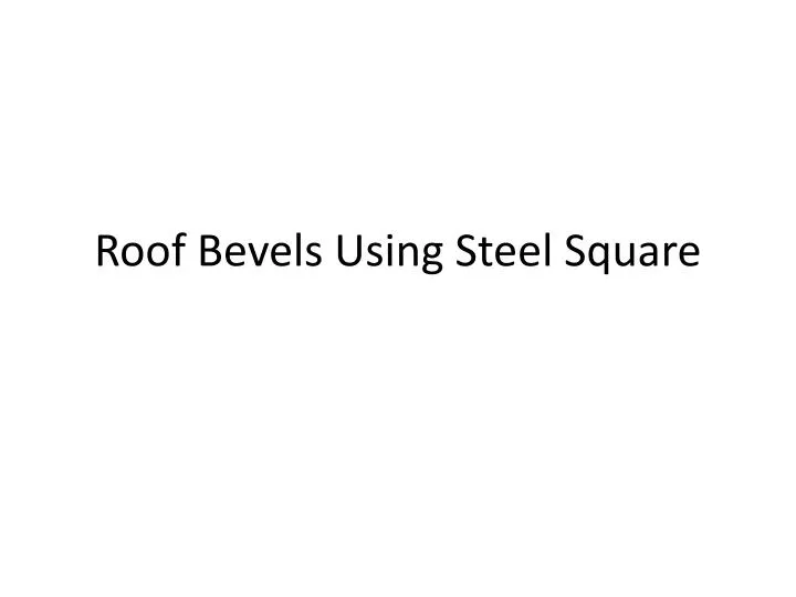 roof bevels using steel square