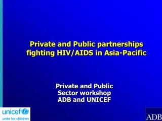 Private and Public partnerships fighting HIV/AIDS in Asia-Pacific
