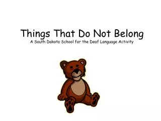 Things That Do Not Belong A South Dakota School for the Deaf Language Activity