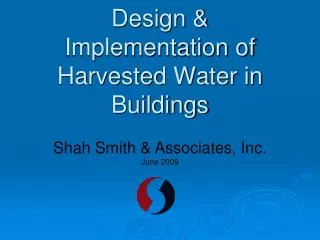 Design &amp; Implementation of Harvested Water in Buildings