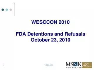 WESCCON 2010 FDA Detentions and Refusals October 23, 2010